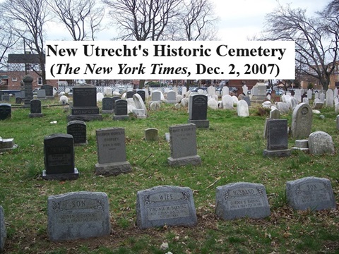 New
                        Utrecht's Historic Cemetery (The New York Times,
                        Dec. 2, 2007)